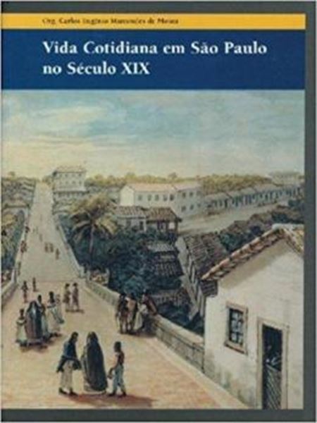 Picture of VIDA COTIDIANA EM SAO PAULO NO SECULO XIX