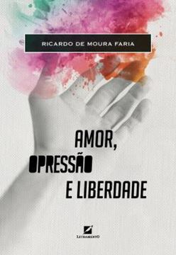 Imagem de AMOR, OPRESSAO E LIBERDADE