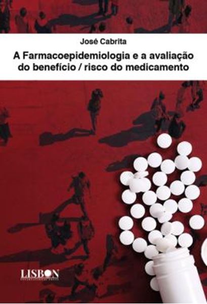 Picture of A FARMACOEPIDEMIOLOGIA E A AVALIACAO DO BENEFICIO/RISCO DO MEDICAMENTO