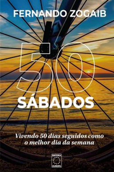 Picture of 50 SABADOS: VIVENDO 50 DIAS SEGUIDOS COMO O MELHOR DIA DA SEMANA