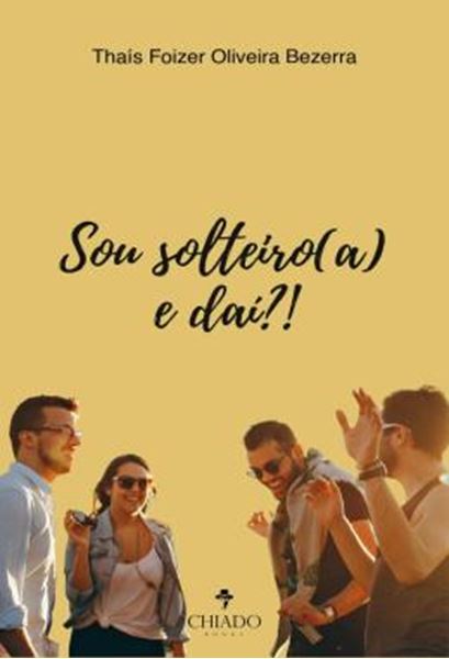 Picture of SOU SOLTEIRO(A) E DAI?!