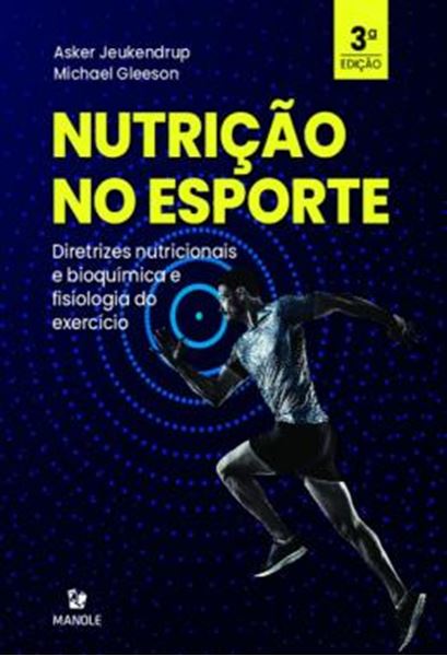 Picture of NUTRICAO NO ESPORTE - DIRETRIZES NUTRICIONAIS E BIOQUIMICA E FISIOLOGIA DO EXERCICIO - 3 ED