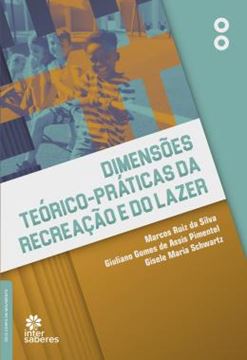 Imagem de DIMENSOES TEORICO-PRATICAS DA RECREACAO E DO LAZER