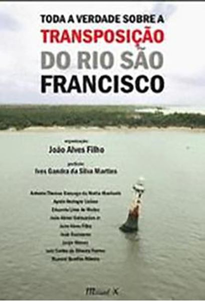 Picture of TODA A VERDADE SOBRE A TRANSPOSICAO DO RIO SAO FRANCISCO