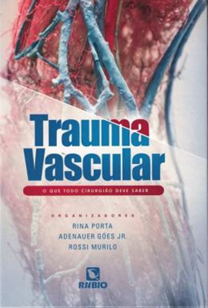 Picture of TRAUMA VASCULAR - O QUE TODO CIRURGIAO DEVE SABER