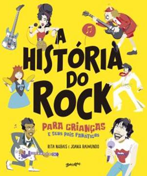 Imagem de A HISTORIA DO ROCK PARA CRIANCAS (E SEUS PAIS FANATICOS)