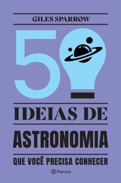 Imagem de 50 IDEIAS DE ASTRONOMIA QUE VOCE PRECISA CONHECER