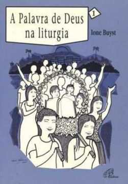 Imagem de A PALAVRA DE DEUS NA LITURGIA - VOL. 1