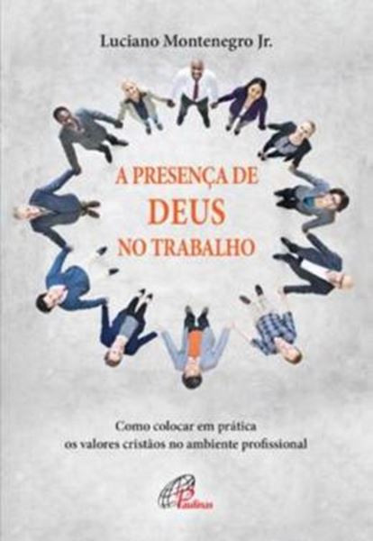 Picture of A PRESENCA DE DEUS NO TRABALHO