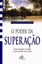 Imagem de O PODER DA SUPERACAO