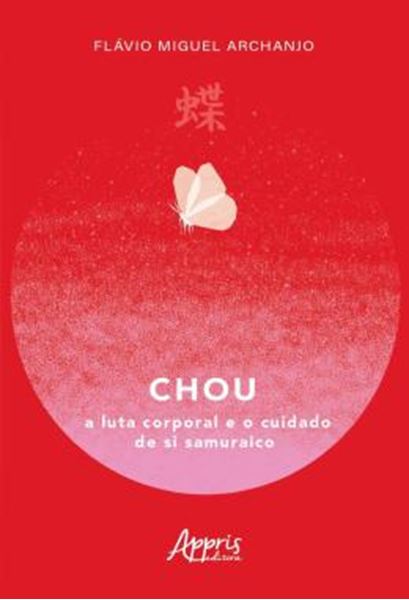 Picture of CHOU: A LUTA CORPORAL E O CUIDADO DE SI SAMURAICO ?