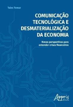 Imagem de COMUNICACAO TECNOLOGICA E DESMATERIALIZACAO DA ECONOMIA