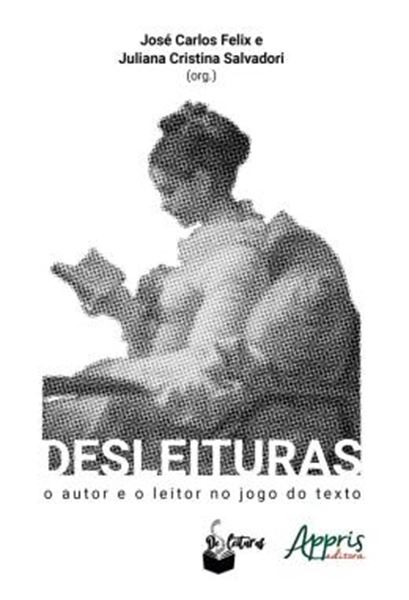 Picture of DESLEITURAS - O AUTOR E O LEITOR NO JOGO DO TEXTO