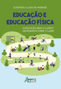 Imagem de EDUCACAO E EDUCACAO FISICA - A EDUCACAO PARA O LAZER E ABORDAGENS SOBRE O LAZER