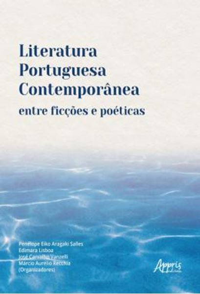 Picture of LITERATURA PORTUGUESA CONTEMPORANEA ENTRE FICCOES E POETICAS