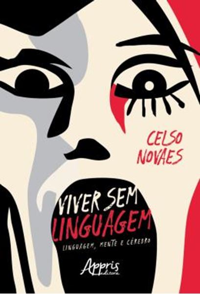 Picture of VIVER SEM LINGUAGEM - LINGUAGEM, MENTE E CEREBRO