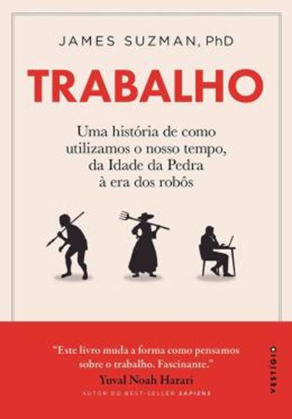 Picture of TRABALHO - UMA HISTORIA DE COMO UTILIZAMOS O NOSSO TEMPO: DA IDADE DA PEDRA A ERA DOS ROBOS