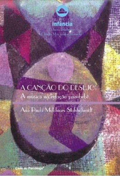 Picture of A CANCAO DO DESEJO - A MUSICA NA RELACAO PAIS-BEBE
