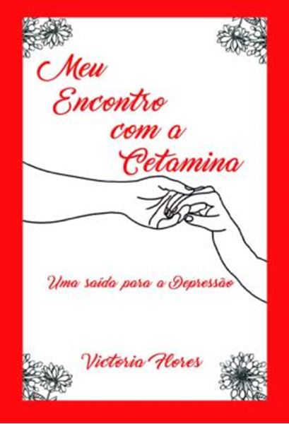 Picture of MEU ENCONTRO COM A CETAMINA - UMA SAIDA PARA A DEPRESSAO