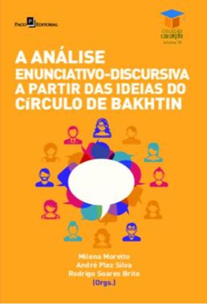 Picture of A ANALISE ENUNCIATIVO-DISCURSIVA A PARTIR DAS IDEIAS DO CIRCULO DE BAKHTIN