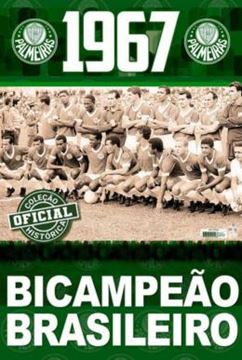Imagem de COLECAO OFICIAL HISTORICA PALMEIRAS EDICAO 06 - BICAMPEAO BRASILEIRO DE 1967