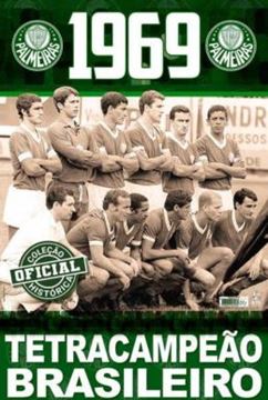 Imagem de COLECAO OFICIAL HISTORICA PALMEIRAS EDICAO 08 - TETRACAMPEAO BRASILEIRO DE 1969