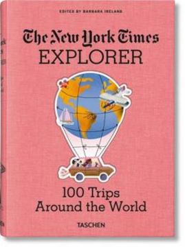 Imagem de THE NEW YORK TIMES EXPLORER. 100 TRIPS AROUND THE WORLD