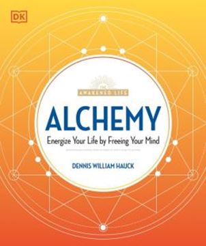 Imagem de ALCHEMY - ENERGIZE YOUR LIFE BY FREEING YOUR MIND