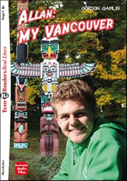 Picture of ALLAN: MY VANCOUVER - TEEN ELI READERS REAL LIVES B1 - DOWNLOADABLE MULTIMEDIA