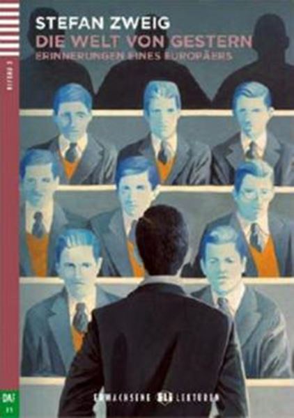 Picture of DIE WELT VON GESTERN - ERWACHSENE ELI-LEKTUREN B1 - DOWNLOADABLE MULTIMEDIA