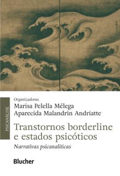 Picture of TRANSTORNOS BORDERLINE E ESTADOS PSICOTICOS - NARRATIVAS PSICANALITICAS