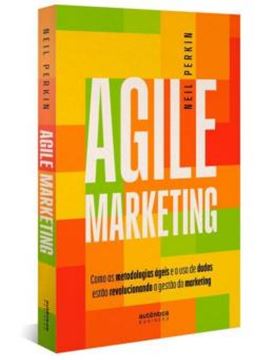 Imagem de AGILE MARKETING - COMO AS METODOLOGIAS AGEIS E O USO DE DADOS ESTAO REVOLUCIONANDO A GESTAO DO MARKETING