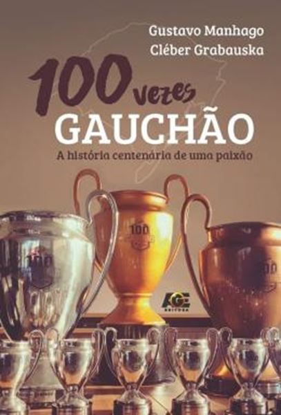Picture of 100 VEZES GAUCHAO, A HISTORIA CENTENARIA DE UMA PAIXAO