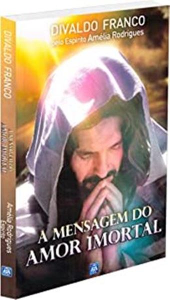 Picture of A MENSAGEM DO AMOR IMORTAL - 2ªED