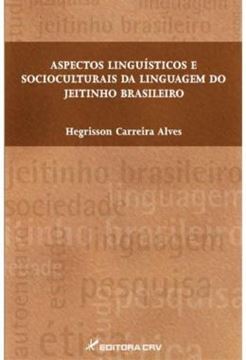 Imagem de ASPECTOS LINGUISTICOS E SOCIOCULTURAIS DA LINGUAGEM DO JEITINHO BRASILEIRO