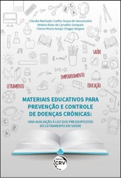 Picture of MATERIAIS EDUCATIVOS PARA PREVENCAO E CONTROLE DE DOENCAS CRONICAS - UMA AVALIACAO A LUZ DOS PRESSUPOSTOS DO LETRAMENTO EM SAUDE