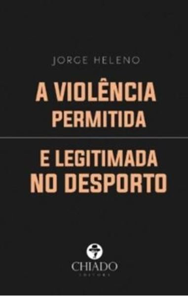 Picture of A VIOLENCIA PERMITIDA E LEGITIMADA NO DESPORTO