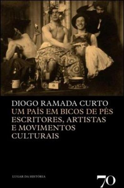 Picture of UM PAIS EM BICOS DOS PES - ESCRITORES, INTELECTUAIS, ARTISTAS E MOVIMENTOS CULTURAIS