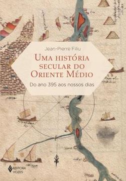 Imagem de UMA HISTORIA SECULAR DO ORIENTE MEDIO - DO ANO 395 AOS NOSSOS DIAS