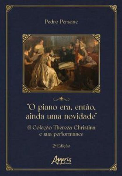 Picture of “O PIANO ERA, ENTAO, AINDA UMA NOVIDADE”