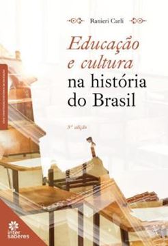 Imagem de EDUCACAO E CULTURA NA HISTORIA DO BRASIL - 3ª ED