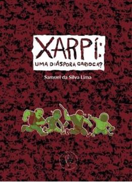 Imagem de XARPI - UMA DIASPORA CARIOCA?