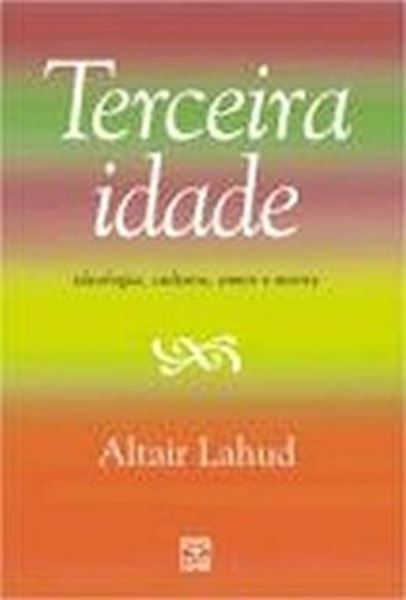 Picture of TERCEIRA IDADE - IDEOLOGIA, CULTURA, AMOR