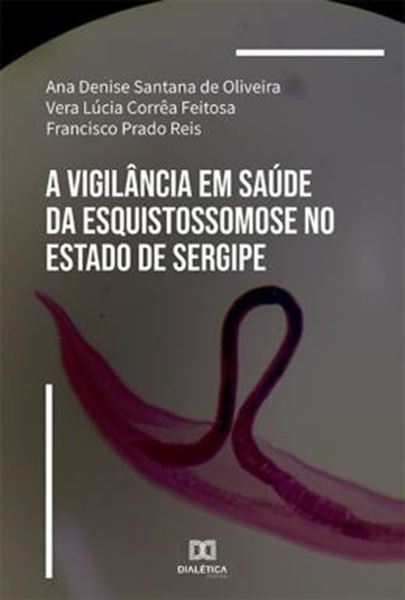Picture of VIGILANCIA EM SAUDE DA ESQUISTOSSOMOSE NO ESTADO DE SERGIPE, A