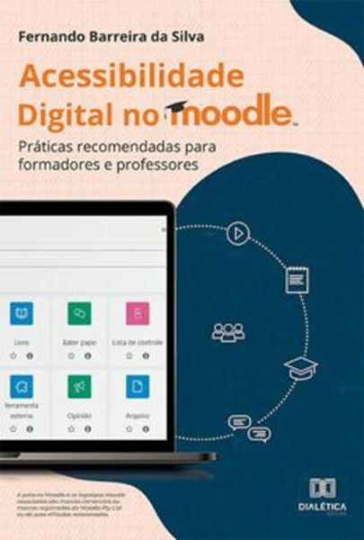 Picture of ACESSIBILIDADE DIGITAL NO MOODLE - PRATICAS RECOMENDADAS PARA FORMADORES E PROFESSORES