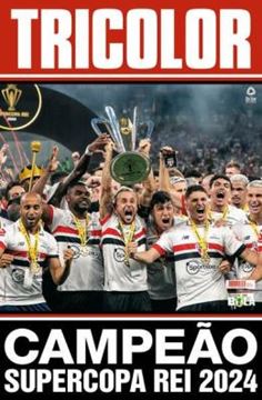 Imagem de SHOW DE BOLA MAGAZINE SUPERPOSTER - SAO PAULO CAMPEAO DA SUPERCOPA DO BRASIL 2024 - 85ªED