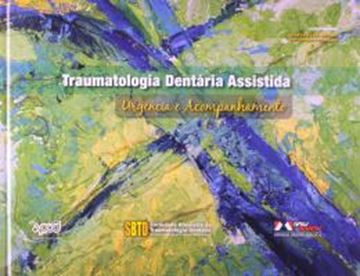 Imagem de TRAUMATOLOGIA DENTARIA ASSISTIDA