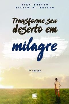 Imagem de TRANSFORME SEU DESERTO EM MILAGRE - 2ª ED
