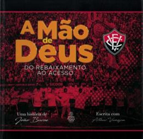 Picture of A MAO DE DEUS - DO REBAIXAMENTO AO ACESSO