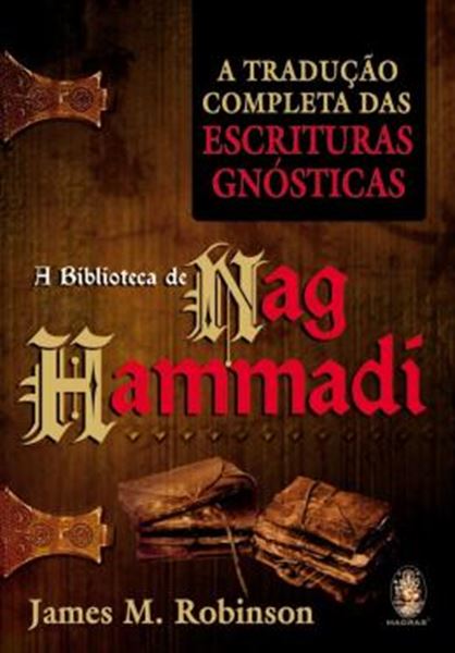 Picture of A BIBLIOTECA DE NAG HAMMADI - A TRADUCAO COMPLETA DAS ESCRITURAS GNOSTICAS - 3ªED